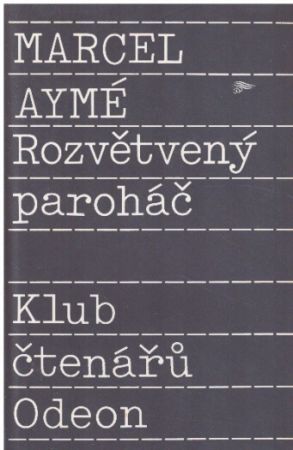 Rozvětvený paroháč od Marcel Aymé