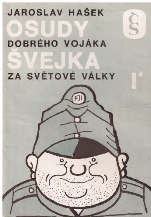 Osudy dobrého vojáka Švejka 1. díl od  Jaroslav Hašek