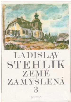 Země zamyšlená 3 od Ladislav Stehlík