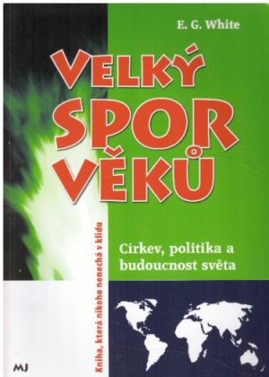 Velký spor věků od Ellen Gould White