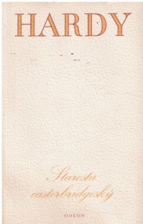Starosta casterbridgeský od Thomas Hardy