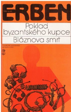 Poklad byzantského kupce / Bláznova smrt od Václav Erben