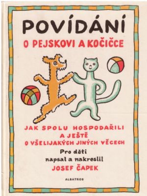 Povídání o pejskovi a kočičce od Josef Čapek