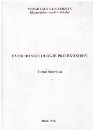 Úvod do sociologie pro ekonomy od Tomáš Sirovátka