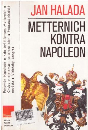 Metternich kontra Napoleon od Jan Halada