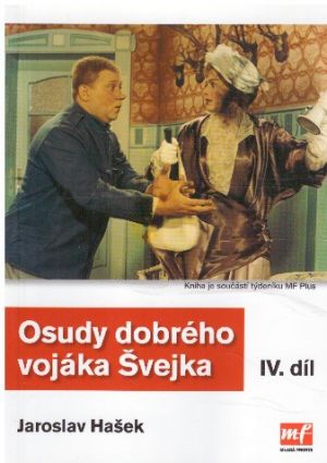 Osudy dobrého vojáka Švejka 4. díl od Jaroslav Hašek