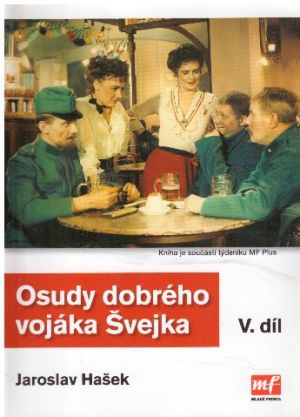Osudy dobrého vojáka Švejka 5. díl od Jaroslav Hašek