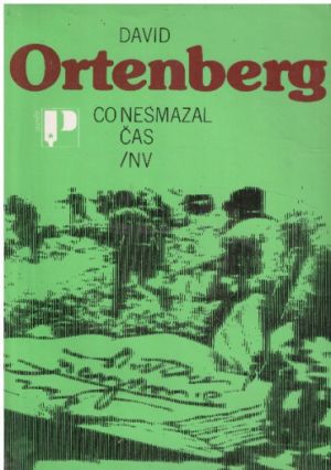 Co nesmazal čas od David Ortenberg