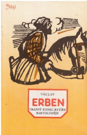 Trapný konec rytíře Bartoloměje od Václav Erben