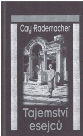 Tajemství esejců od Cay Rademacher