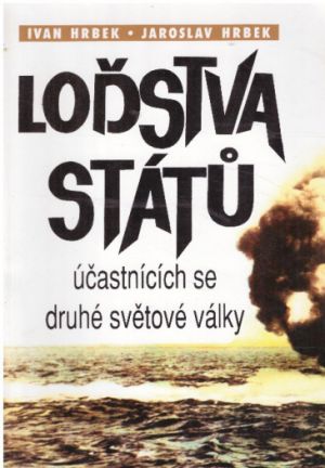 Loďstva států účastnících se druhé světové války od Ivan Hrbek