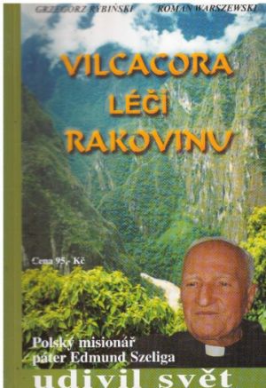 Vilcacora léčí rakovinu od Roman Warszewski