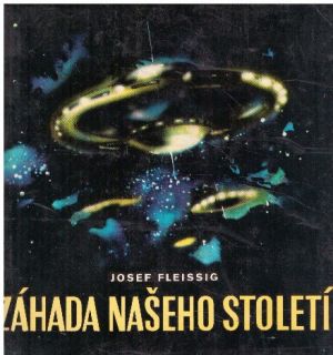 Záhada našeho století od Josef Fleissig
