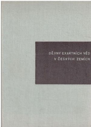 Dějiny exaktních věd v českých zemích do konce 19. století od kolektiv autorů