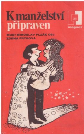 K manželství připraven od Miroslav Plzák q