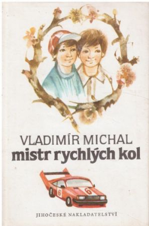 Mistr rychlých kol od Vladimír Michal