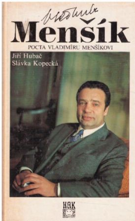 Vladimír Menšík - Pocta Vladimíru Menšíkovi od Slávka Kopecká & Jiří Hubač