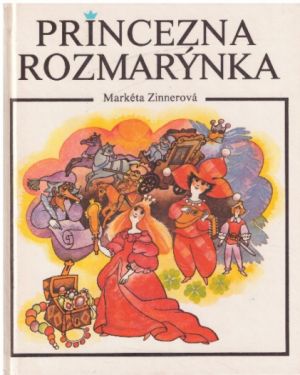 Princezna Rozmarýnka od Markéta Zinnerová