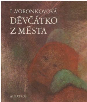 Děvčátko z města od Ljubov Fjodorovna Voronkova