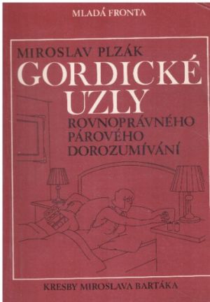 Gordické uzly rovnoprávného párového dorozumívání od Miroslav Plzák