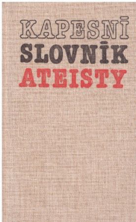 Kapesní slovník ateisty od kolektiv autorů