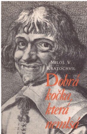 Dobrá kočka, která nemlsá od Miloš Václav Kratochvíl