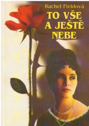 To vše a ještě nebe od Rachel Field