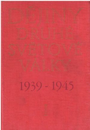 Dějiny druhé světové války 1939-1945. Svazek 1 od Andrej Antonovič Grečko