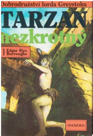 Tarzan nezkrotný od Edgar Rice Burroughs