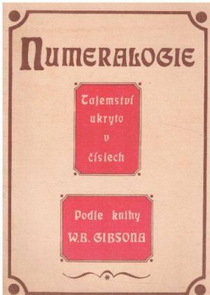Numeralogie - Tajemství ukryto v číslech od Gipson.