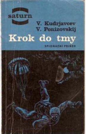 Krok do tmy od Vladislav Kudrjavcev, Vladimír Ponizovskij - SATURN