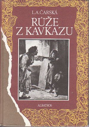 Růže z Kavkazu od Lydie Aleksejevna Čarska