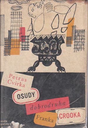 Osudy dobrodruha Franka Crooka od Petras Cvirka