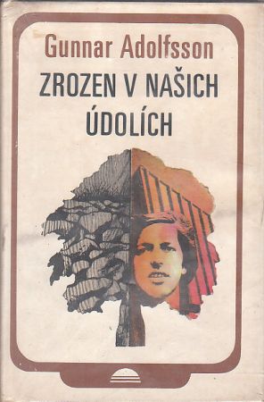 Zrozen v našich údolích - Gunnar Adolfsson