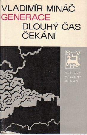 Vladimír Mináč - Generace, Dlouhý čas čekání.
