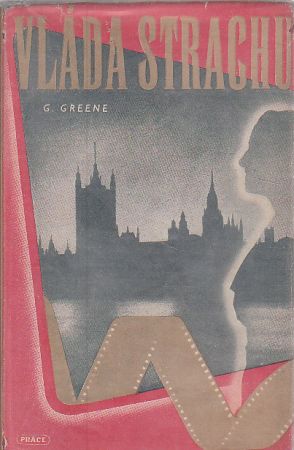 Vláda strachu, G. Greene.