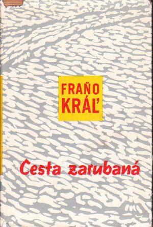 Cesta zarubaná od Fraňo Kráľ