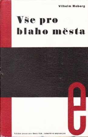 Vše pro blaho města od Vilhelm Moberg