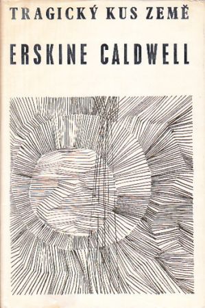 Tragický kus země od Erskine Caldwell