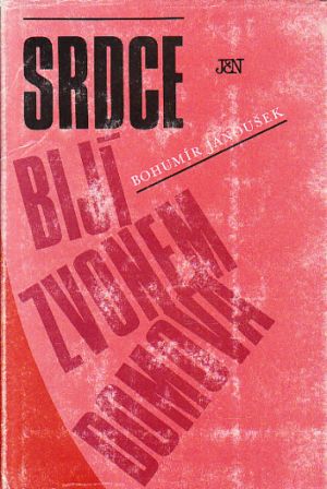 Srdce bijí zvonem domova od Bohumír Janoušek