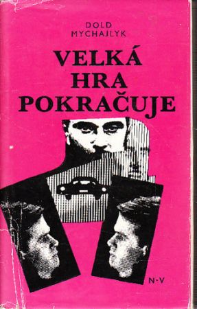 Velká hra pokračuje od Jurij Dold-Mychajlyk