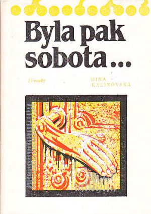 Byla pak sobota... od Dina Kalinovskaja