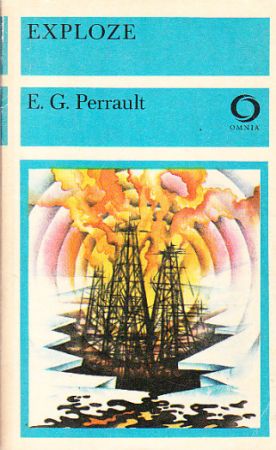 Exploze od Ernest G. Perrault - OMNIA