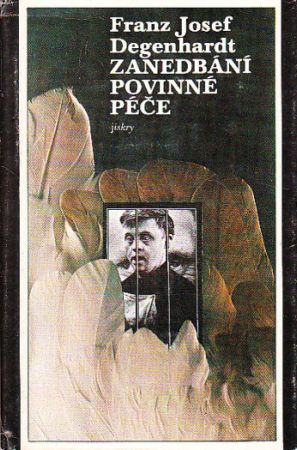 Zanedbání povinné péče od Franz Josef Degenhardt