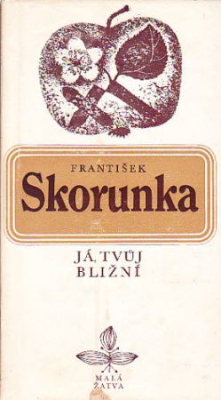 Já, Tvůj bližní od František Skorunka