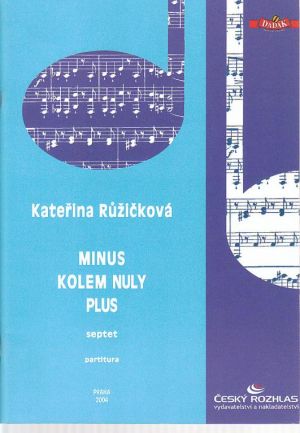 Minus, Kolem nuly, Plus od Kateřina Růžičková.