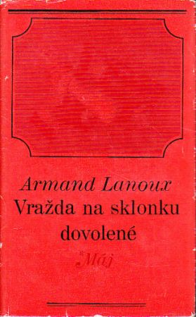 Vražda na sklonku dovolené od Armand Lanoux