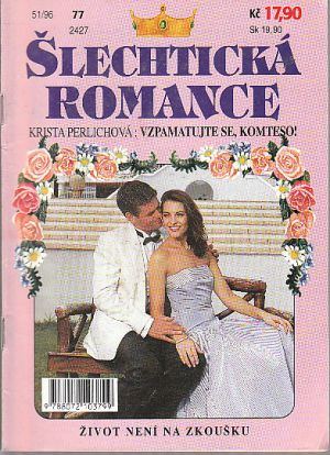 Šlechtická romance - Život není na zkoušku