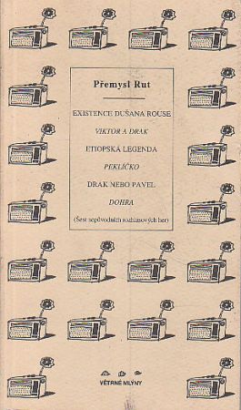 Existence Dušana Rouse. - Viktor a drak.- Etiopská legenda. - Peklíčko. - Drak nebo Pavel. - Dohra od Přemysl Rut