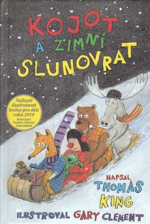 Kojot a zimní slunovrat od King Thomas,Clement Gary. Nová nečtená kniha.